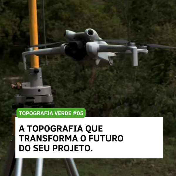 A Topografia que transforma o futuro do seu projeto